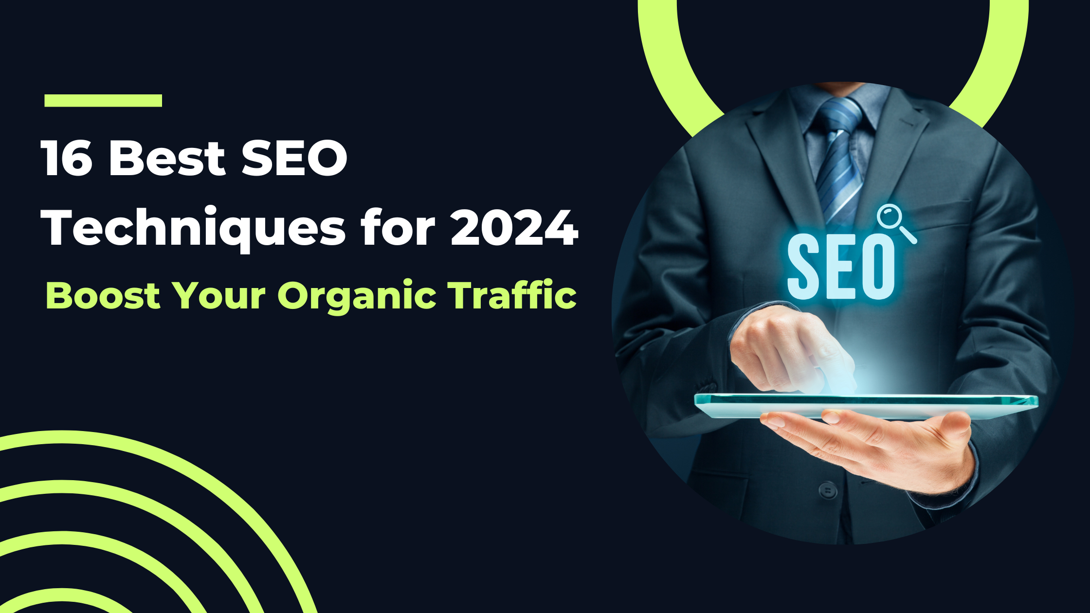 Discover the 16 best SEO techniques for 2024 to boost your organic traffic and improve search engine rankings.